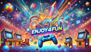 Enjoy4Fun: The Ultimate Guide to Fun and Entertainment